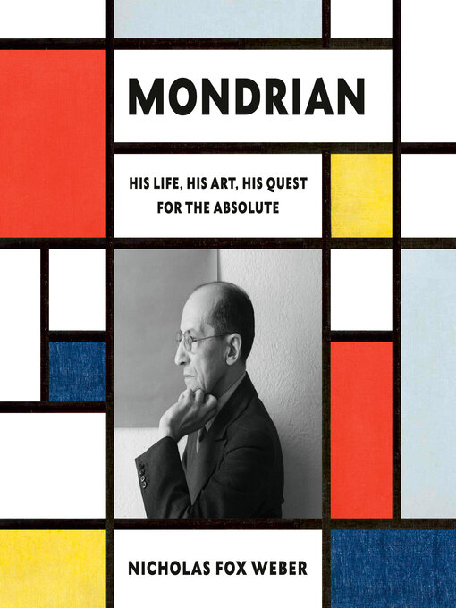 Title details for Mondrian by Nicholas Fox Weber - Wait list